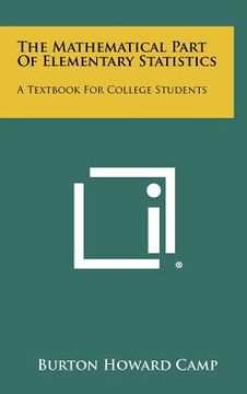 portada the mathematical part of elementary statistics: a textbook for college students
