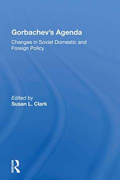 portada Gorbachev's Agenda: Changes in Soviet Domestic and Foreign Policy (en Inglés)