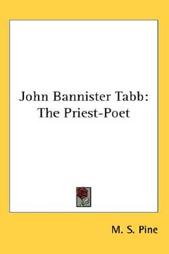 portada john bannister tabb: the priest-poet