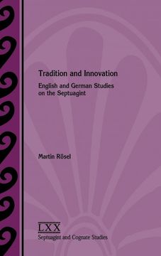 portada Tradition and Innovation: English and German Studies on the Septuagint (Septuagint and Cognate Studies) (en Inglés)