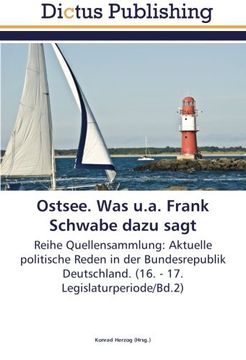 portada Ostsee. Was u.a. Frank Schwabe dazu sagt: Reihe Quellensammlung: Aktuelle politische Reden in der Bundesrepublik Deutschland. (16. - 17. Legislaturperiode/Bd.2)