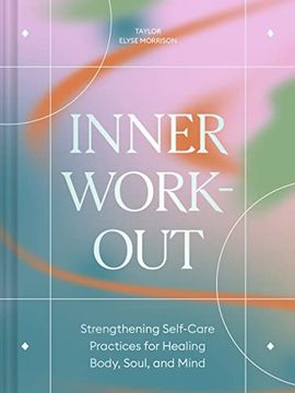 portada Inner Workout: Strengthening Self-Care Practices for Healing Body, Soul, and Mind 
