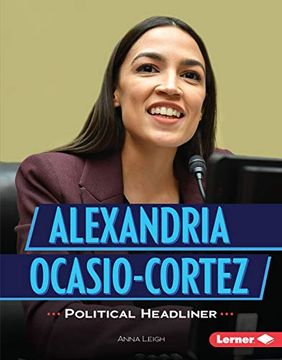 portada Alexandria Ocasio-Cortez: Political Headliner (Gateway Biographies) (en Inglés)