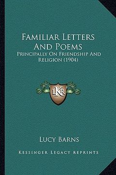portada familiar letters and poems: principally on friendship and religion (1904) (in English)