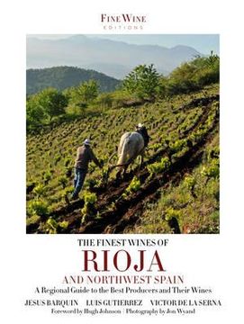 portada the finest wines of rioja & northwest spain. by jesus barquin, luis gutierrez, victor de la serna (en Inglés)