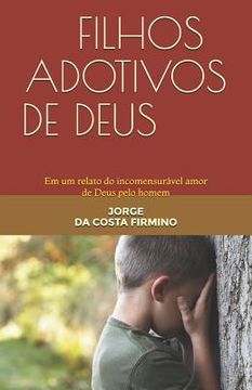 portada Filhos Adotivos de Deus: Em Um Relato Do Incomensurável Amor de Deus Pelo Homem (in Portuguese)