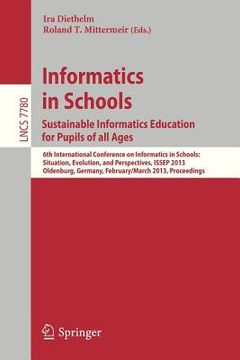 portada informatics in schools. sustainable informatics education for pupils of all ages (en Inglés)