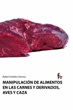 portada Manipuación de alimentos en las carnes y derivados, aves y caza (in Spanish)
