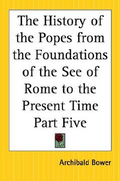 portada the history of the popes from the foundations of the see of rome to the present time part five (en Inglés)