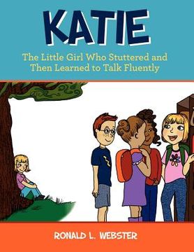 portada katie: the little girl who stuttered and then learned to talk fluently (en Inglés)