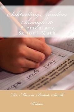 portada Subtracting Numbers 1 through 10: Elementary School Math (en Inglés)