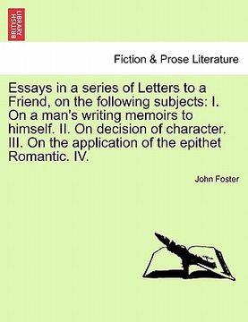 portada essays in a series of letters to a friend, on the following subjects: i. on a man's writing memoirs to himself. ii. on decision of character. iii. on (en Inglés)