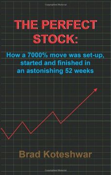 portada The Perfect Stock: How a 7000% Move was Set-Up, Started and Finished in an Astonishing 52 Weeks (en Inglés)