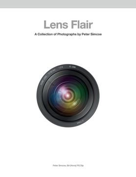 portada Lens Flair: A Collection Of Photographs By Peter Simcoe (en Inglés)