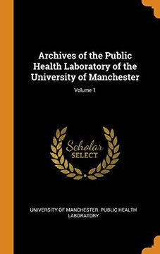 portada Archives of the Public Health Laboratory of the University of Manchester; Volume 1 (en Inglés)