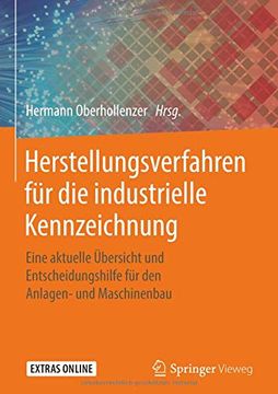 portada Herstellungsverfahren für die Industrielle Kennzeichnung: Eine Aktuelle Übersicht und Entscheidungshilfe für den Anlagen- und Maschinenbau (in German)