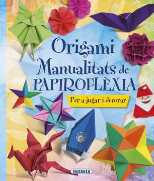 portada Origami. Manualitats de Papiroflèxia (in Catalá)
