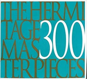 portada The Hermitage: 300 Masterpieces (en Inglés)