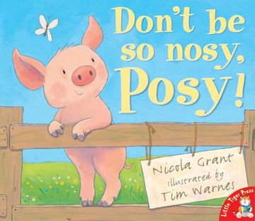 portada Don't be so Nosy, Posy! (en Inglés)