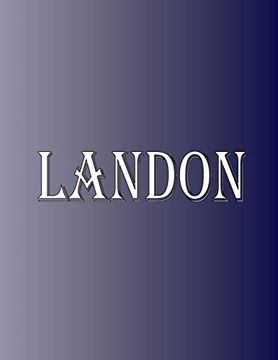 portada Landon: 100 Pages 8. 5" x 11" Personalized Name on Not College Ruled Line Paper (in English)