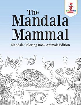 portada The Mandala Mammal: Mandala Coloring Book Animals Edition 