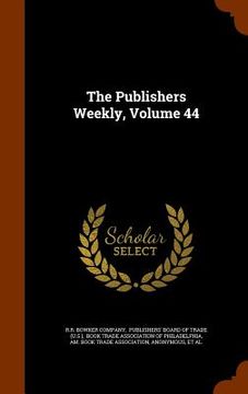portada The Publishers Weekly, Volume 44 (en Inglés)