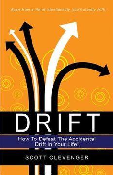 portada Drift: How To Defeat Accidental Drift In Your Life! (in English)