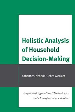 portada Holistic Analysis of Household Decision-Making: Adoption of Agricultural Technologies and Development in Ethiopia (in English)