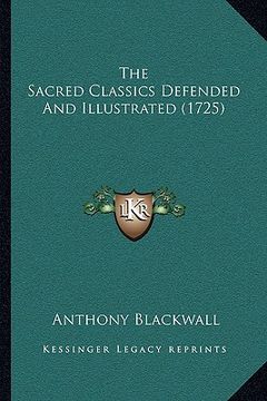 portada the sacred classics defended and illustrated (1725) the sacred classics defended and illustrated (1725) (en Inglés)