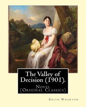 portada The Valley of Decision (1901). By: Edith Wharton: Novel (Original Classics) (in English)