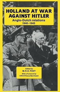portada Holland at War Against Hitler: Anglo-Dutch Relations 1940-1945 (en Inglés)