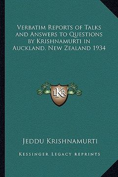 portada verbatim reports of talks and answers to questions by krishnamurti in auckland, new zealand 1934 (en Inglés)