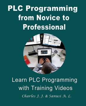 portada PLC Programming from Novice to Professional: Learn PLC Programming with Training Videos (en Inglés)