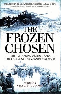 portada The Frozen Chosen: The 1st Marine Division and the Battle of the Chosin Reservoir (en Inglés)