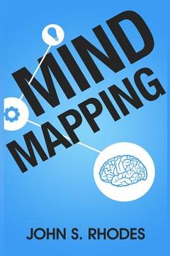 portada Mind Mapping: How to Create Mind Maps Step-By-Step (Mind Map Templates, Speed Mind Maps, and Advanced Mind Mapping) (en Inglés)