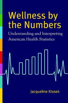 portada Wellness by the Numbers: Understanding and Interpreting American Health Statistics
