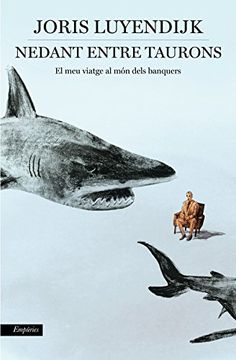 portada Nedant Entre Taurons: El meu Viatge al món Dels Banquers (Biblioteca Universal Empuries) (in Catalá)