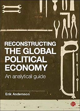 portada Reconstructing the Global Political Economy: An Analytical Guide
