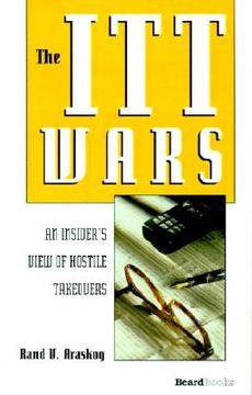 portada the itt wars: an insider's view of hostile takeovers (en Inglés)