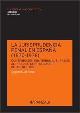 portada Jurisprudencia Penal en España (1870-1978). Contribucion del Tribunal Supremo al Proceso Configurador de los Delitos (in Spanish)