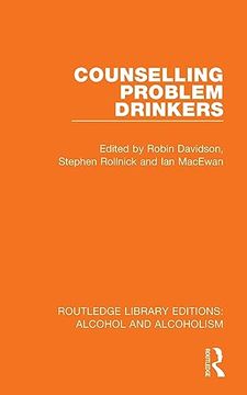 portada Counselling Problem Drinkers (Routledge Library Editions: Alcohol and Alcoholism) (in English)