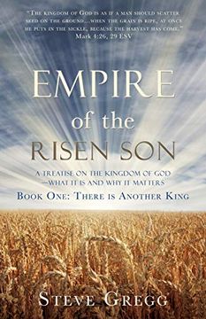 portada Empire of the Risen Son: A Treatise on the Kingdom of God-What it is and why it Matters Book One: There is Another King (en Inglés)