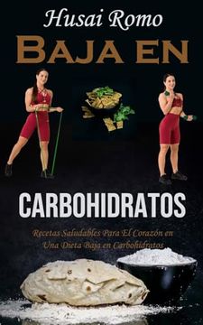 portada Baja en Carbohidratos: Recetas Saludables Para el Corazón en una Dieta Baja en Carbohidratos