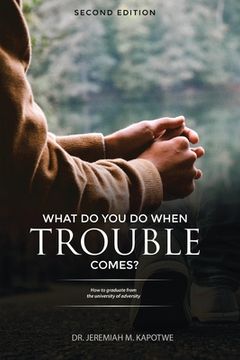 portada What Do You Do When Trouble Comes? (en Inglés)