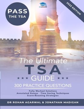 portada The Ultimate tsa Guide - 300 Practice Questions: Guide to the Thinking Skills Assessment for the 2022 Admissions Cycle With: Fully Worked Solutions,. Score Boosting Strategies, Annotated Essays. 