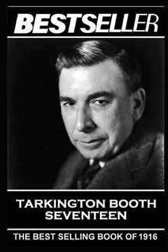portada Booth Tarkington - Seventeen: The Bestseller of 1916 (en Inglés)