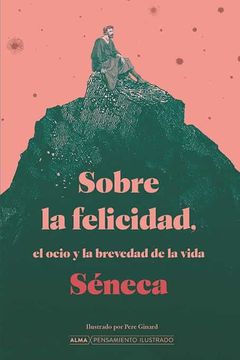 portada Sobre la Felicidad, el Ocio y la Brevedad de la Vida (in Spanish)