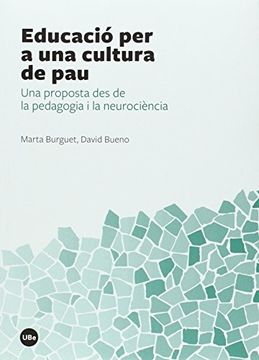 portada Educació per a una Cultura de Pau: Una Proposta des de la Pedagogia i la Neurociència (in Catalá)