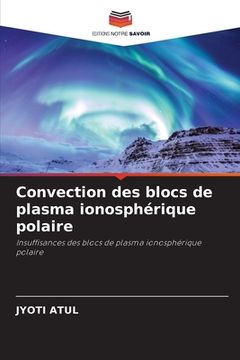 portada Convection des blocs de plasma ionosphérique polaire (in French)