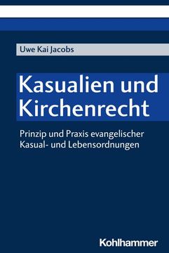 portada Kasualien Und Kirchenrecht: Prinzip Und PRAXIS Evangelischer Kasual- Und Lebensordnungen (en Alemán)